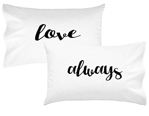  Love Always Couples Pillowcases Romantic Birthday Gift For Couples Wedding Gift For Her Or Him His And Hers Gifts