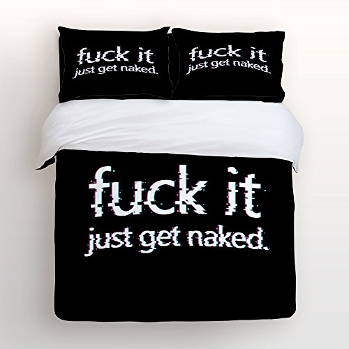  4 Piece Bed Sheets Set, Fuck It Just Get Naked Black Design, 1 Flat Sheet 1 Duvet Cover And 2 Pillow Cases
